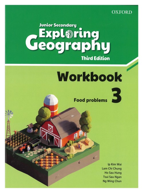 Junior Secondary Exploring Geography Workbook 3 Food Problems 3rd Edition Ip Kim Wai