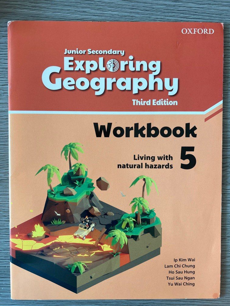 Junior Secondary Exploring Geography Workbook 5 Living With Natural Hazards 3rd Edition Ip Kim Wai