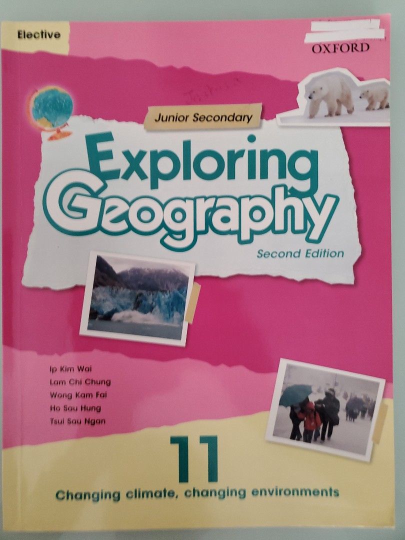 Junior Secondary Exploring Geography Workbook 11 Elective Changing Climate Changing Environments 3rd Edition Ip Kim Wai