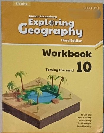 Junior Secondary Exploring Geography Workbook 10 Elective Taming The Sand 3rd Edition Ip Kim Wai