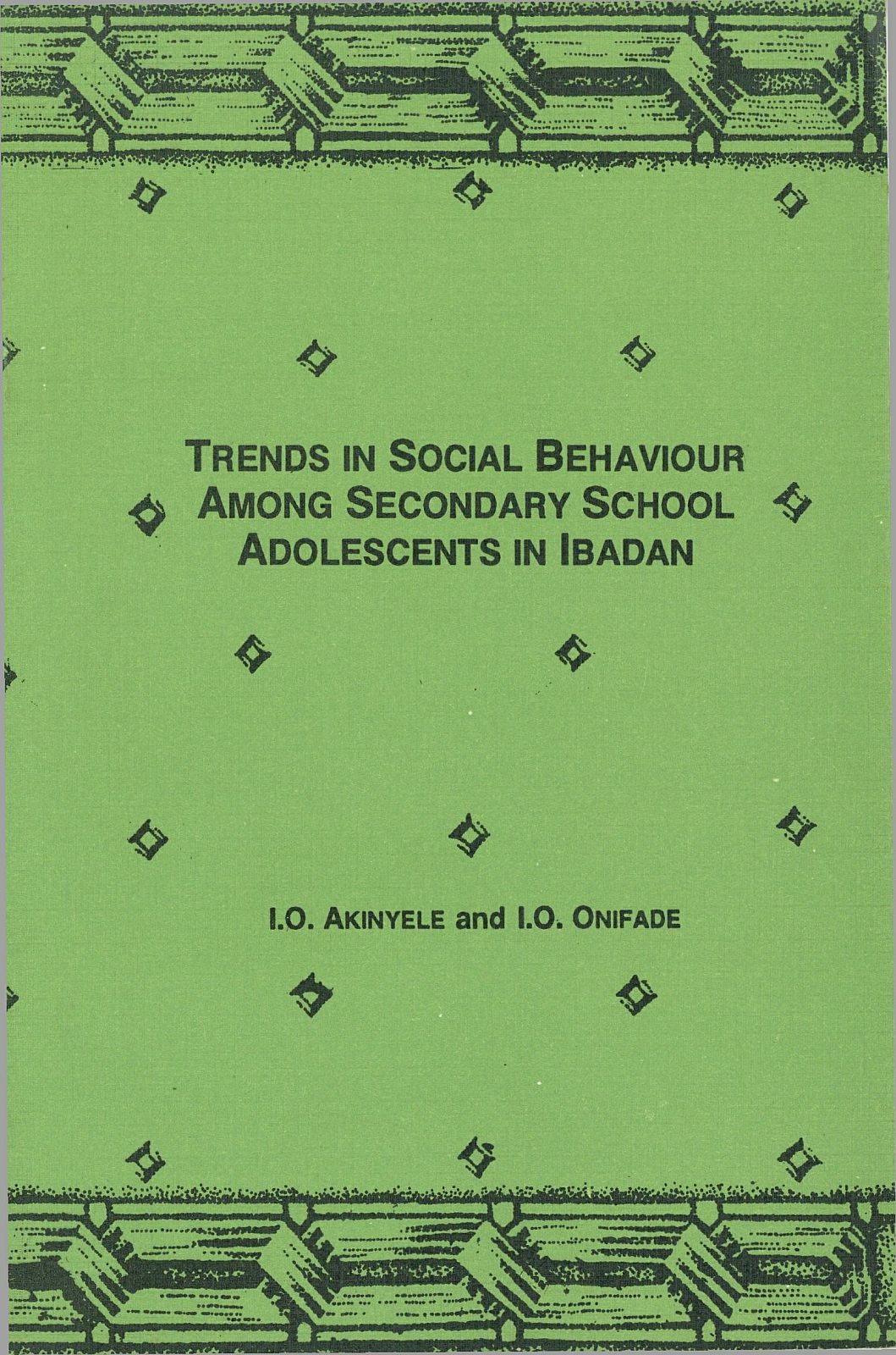 Trends In Social Behaviour Among Secondary School Adolescents In Ibadan Isaac ọlaoluwa Akinyẹle Io Onifade