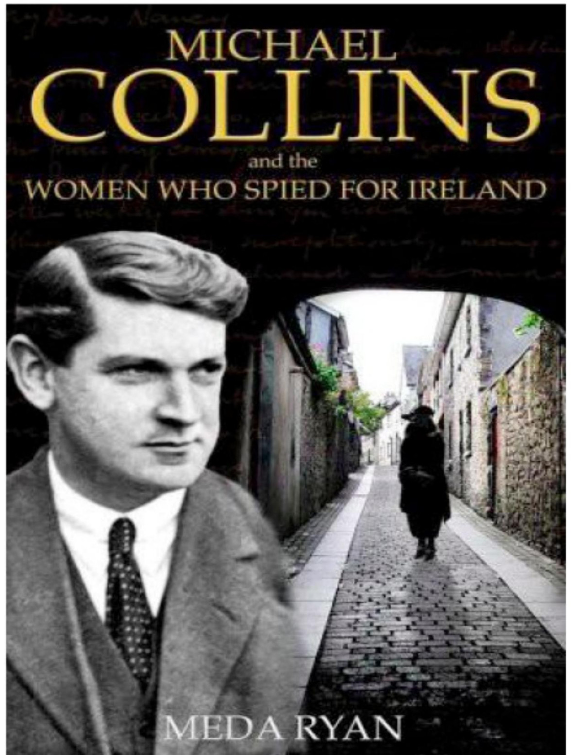 Michael Collins And The Women Who Spied For Ireland Meda Ryan