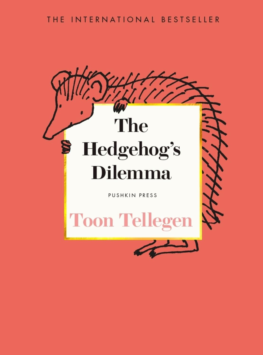 The Hedgehogs Dilemma Toon Tellegen