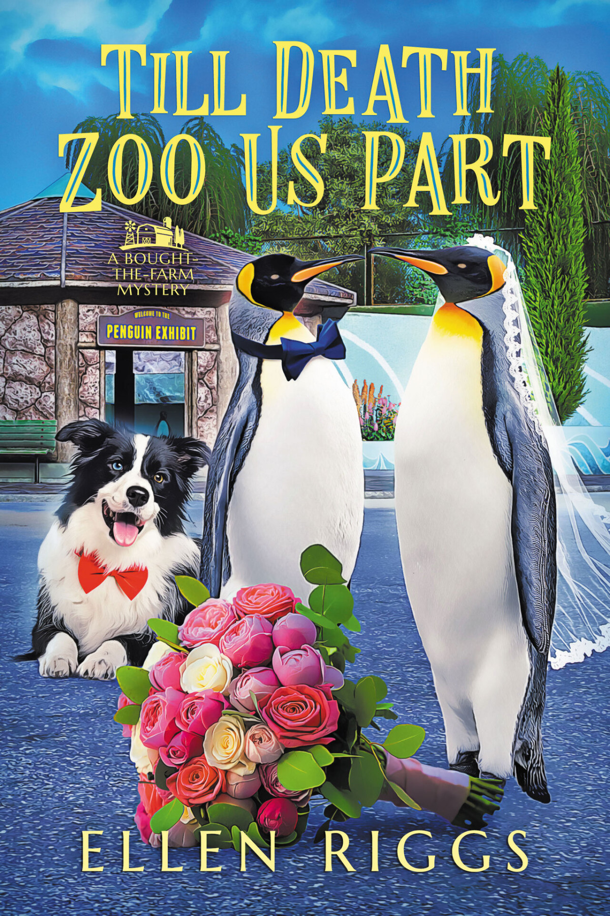 Till Death Zoo Us Part Boughtthefarm Mystery Book 21 Ellen Riggs
