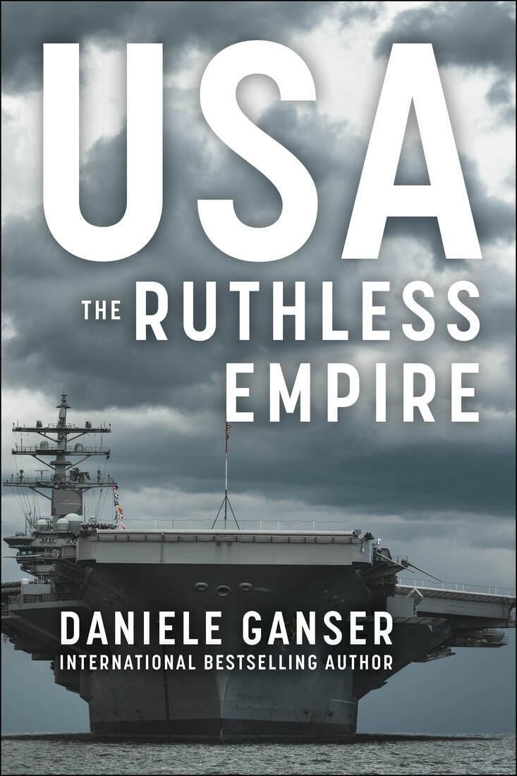 Usa The Ruthless Empire Daniele Ganser
