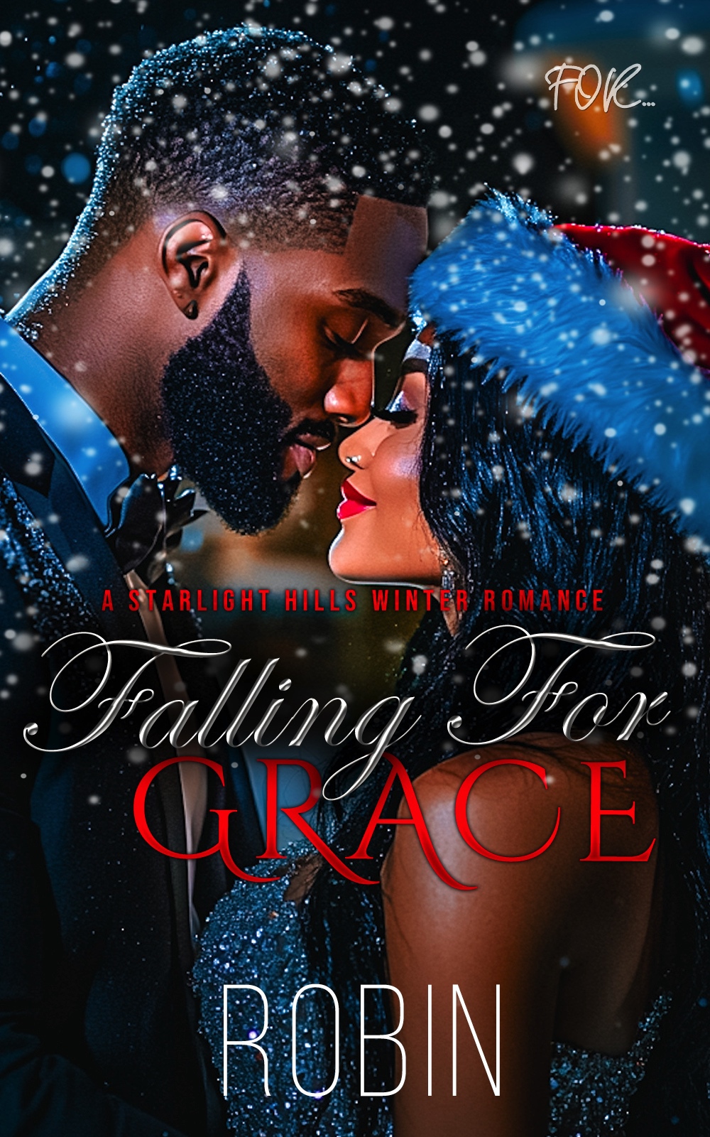 Falling For Grace A Starlight Hills Winter Romance Starlight Hills Series Book 2 Robin