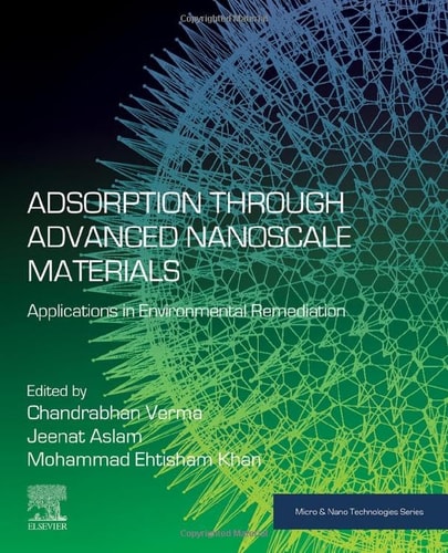 Adsorption Through Advanced Nanoscale Materials Applications In Environmental Remediation 1st Edition Chandrabhan Verma