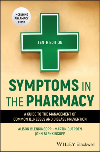 Symptoms In The Pharmacy A Guide To The Management Of Common Illnesses And Disease Prevention 10e Feb 10 20251394266316wileypdf 10th Edition Alison Blenkinsopp