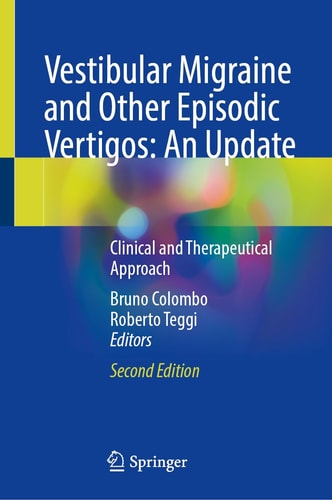 Vestibular Migraine And Other Episodic Vertigos An Update 2e Mar 22 2025303178099xspringerpdf 2nd Edition Bruno Colombo