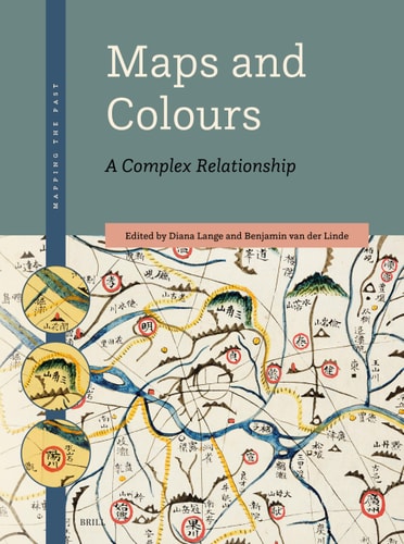 Maps And Colours A Complex Relationship 1st Edition Diana Lange