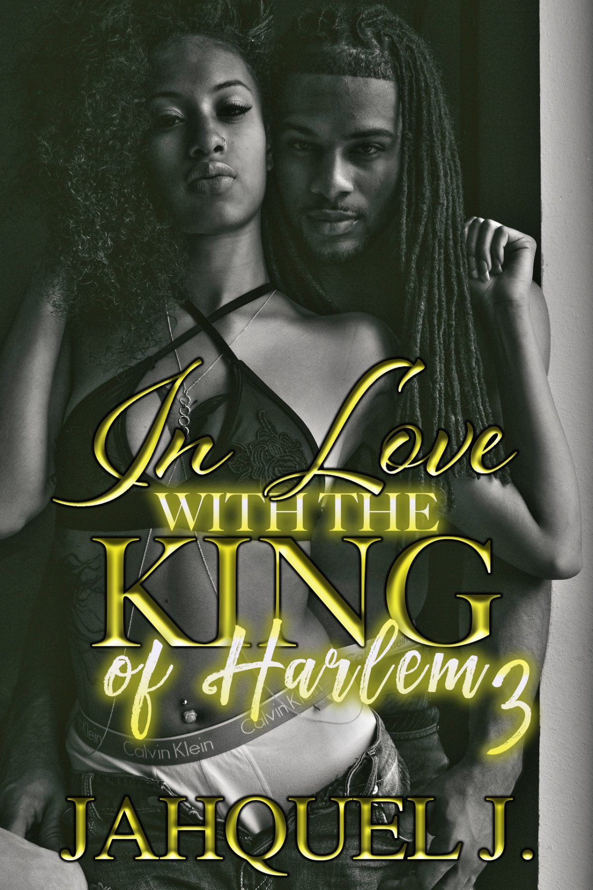 In Love With The King Of Harlem 3 J Jahquel