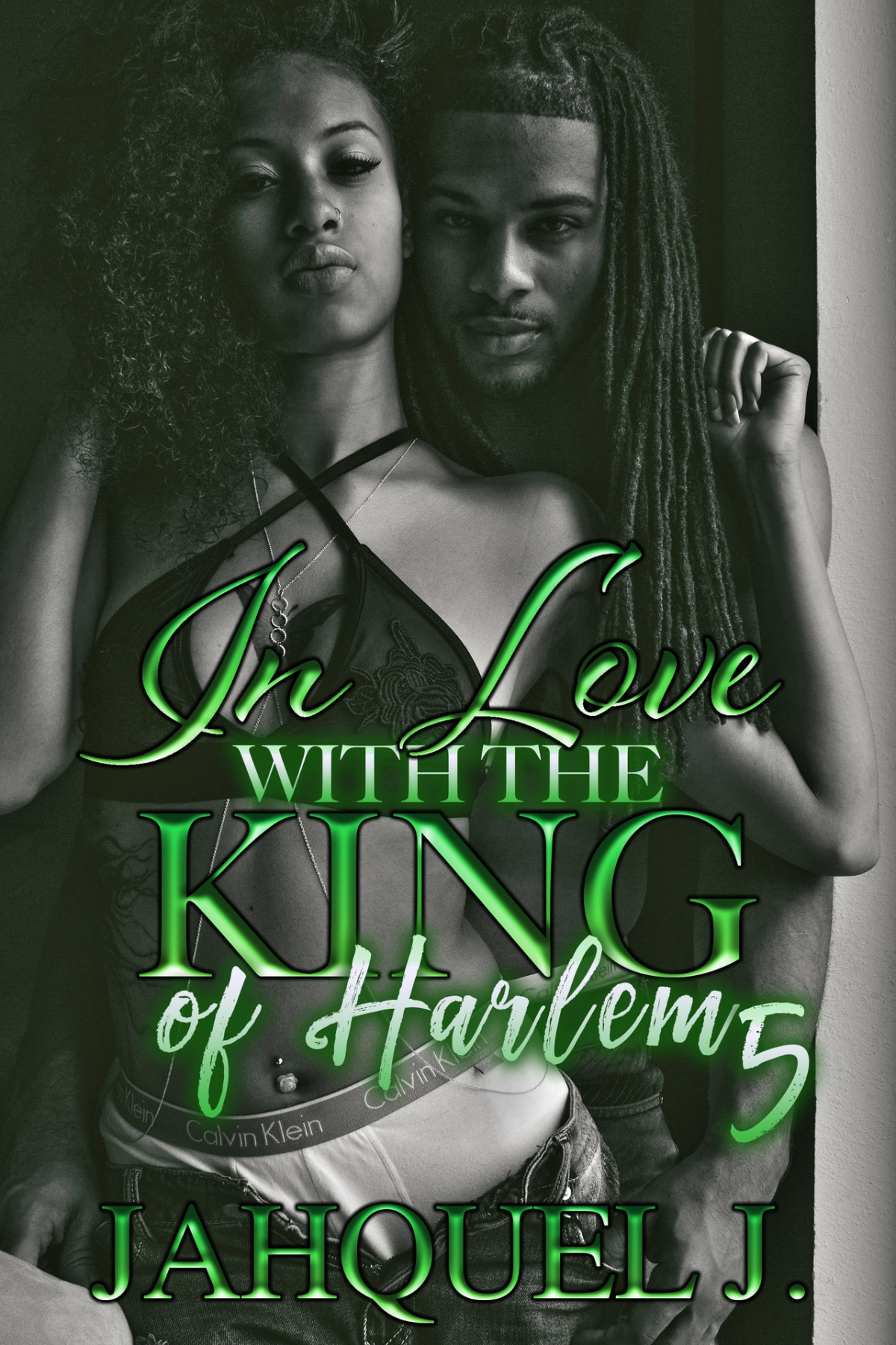 In Love With The King Of Harlem 5 J Jahquel
