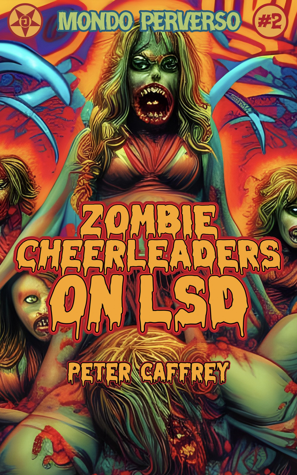 Zombie Cheerleaders On Lsd Peter Caffrey