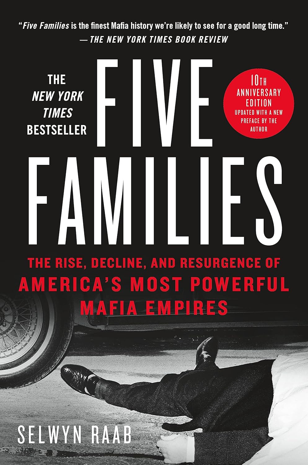 Five Families The Rise Decline And Resurgence Of Americas Most Powerful Mafia Empires Raab