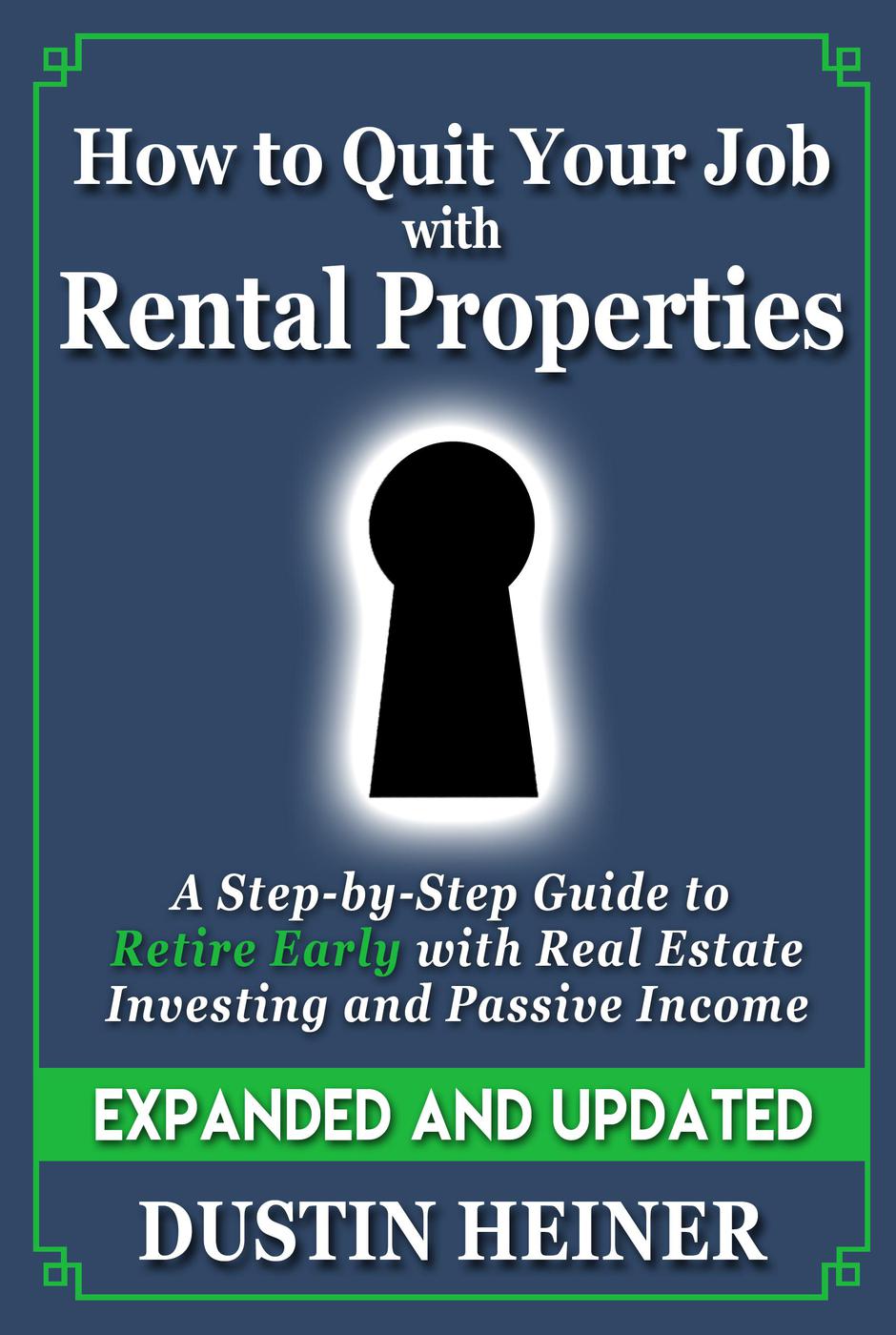 How To Quit Your Job With Rental Properties Dustin Heiner