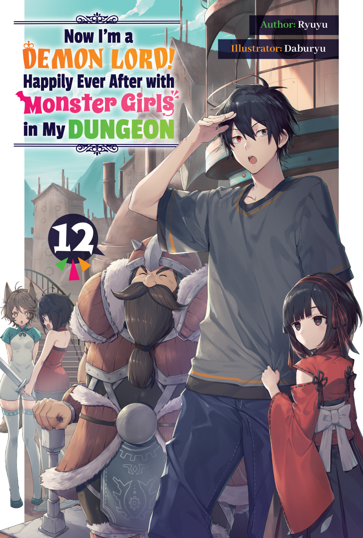 Now Im A Demon Lord Happily Ever After With Monster Girls In My Dungeon Volume 12 Ryuyu