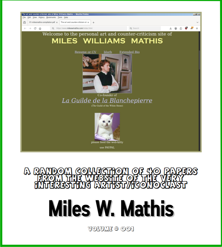 Miles W Mathis A Random Collection Of 40 Papers From The Website Of The Veryfrom The Website Of The Very Interesting Artisticonoclast Miles W Mathis
