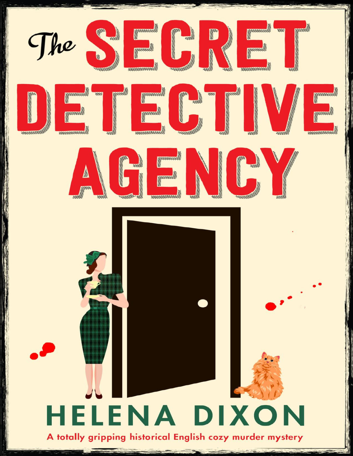 The Secret Detective Agency A Totally Gripping Historical English Cozy Murder Mystery Helena Dixon