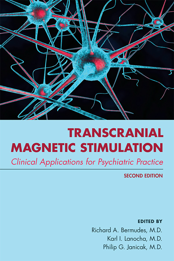 Transcranial Magnetic Stimulation Clinical Applications For Psychiatric Practice 2nd Edition Richard A Bermudes