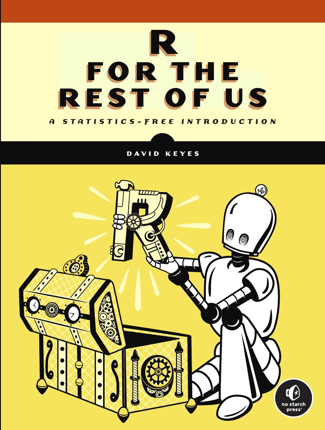 For The Rest Of Us A Statisticsfree Introduction 1st Edition David Keyes
