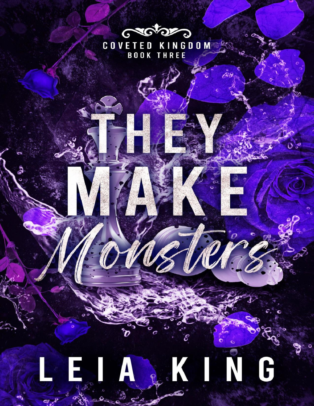 They Make Monsters A Dark Mafia Reverse Harem Romance Leia King