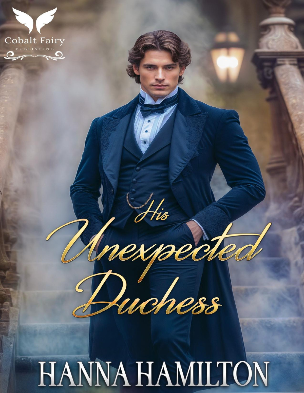 His Unexpected Duchess A Historical Regency Romance Novel Hearts Of Whitmores Book 2 Hanna Hamilton