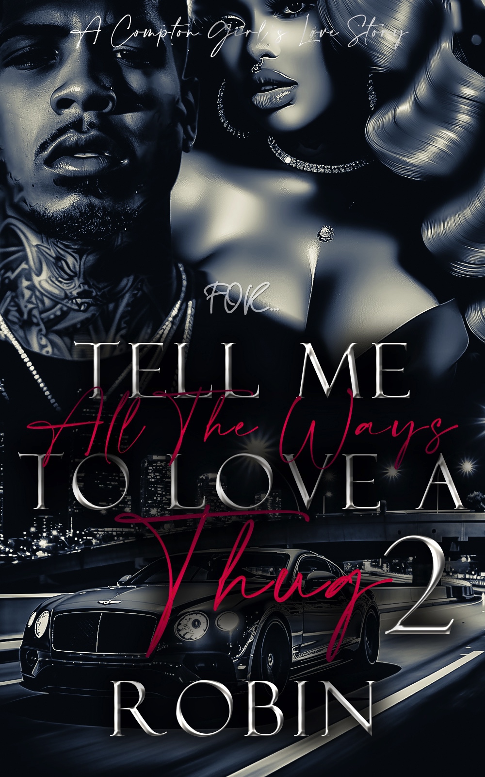 Tell Me All The Ways To Love A Thug 2 A Compton Girls Story Robin