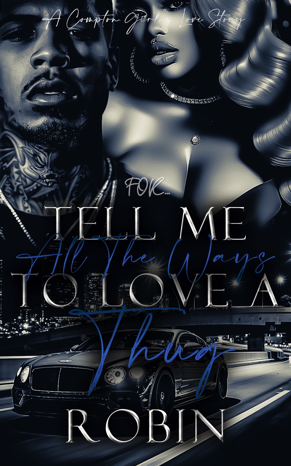 Tell Me All The Ways To Love A Thug A Girl From Compton Robin