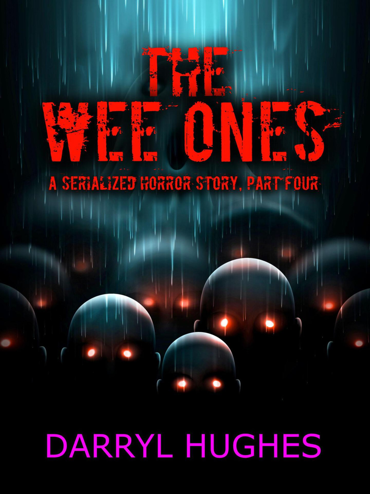 The Wee Ones A Supernatural Serialized Horror Story Part Four Darryl Hughes