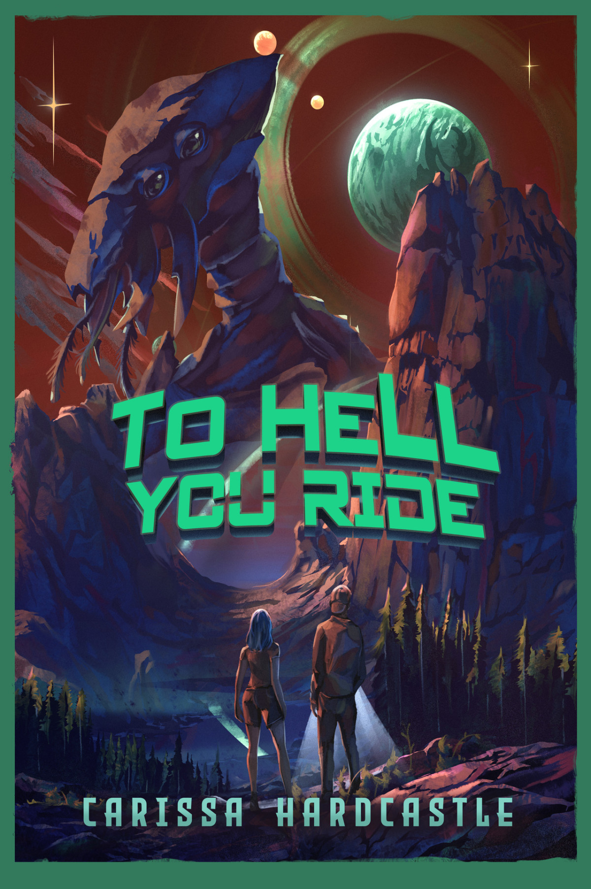 To Hell You Ride A Creature Feature Carissa Hardcastle