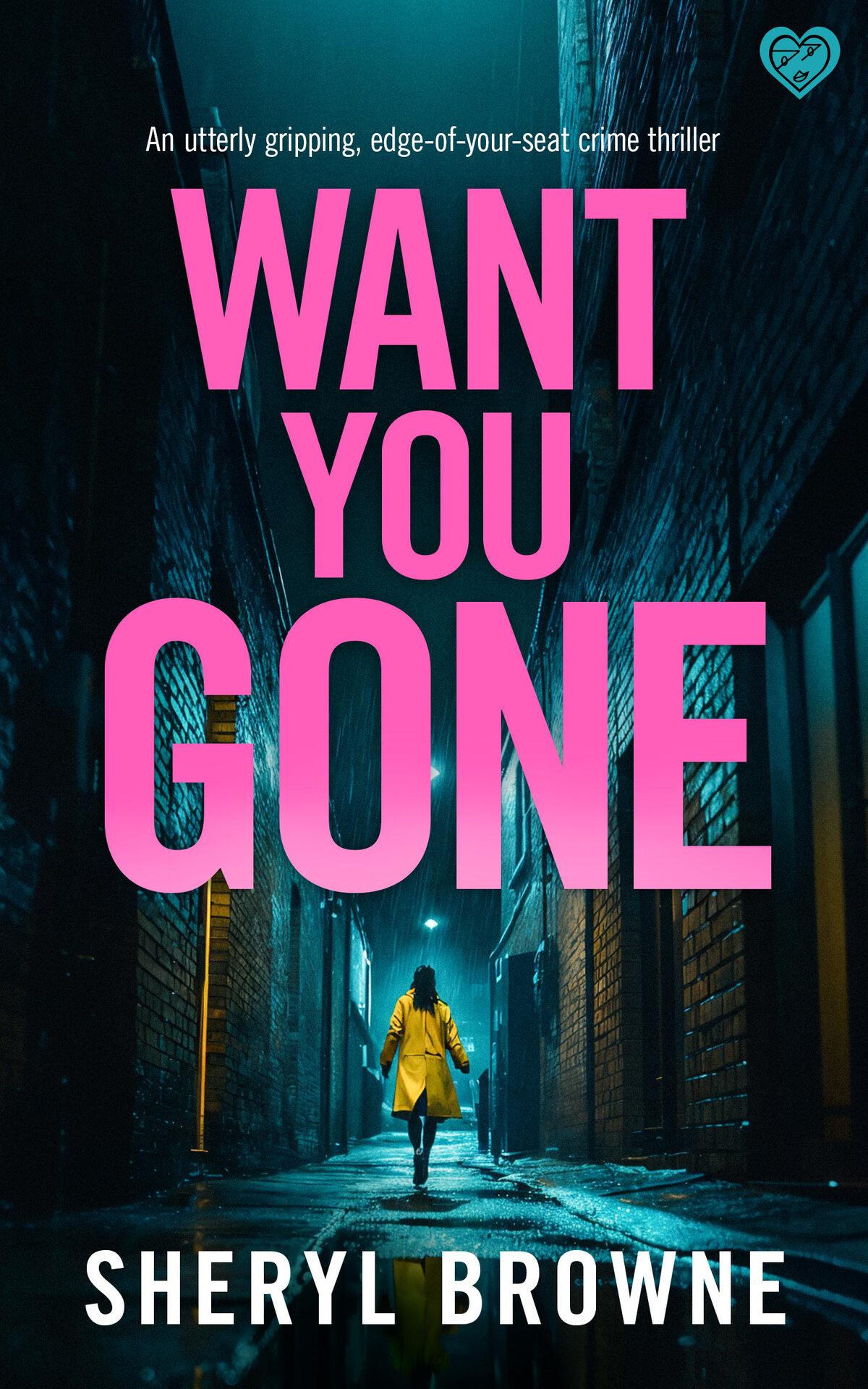 Want You Gone An Utterly Gripping British Crime Thriller Di Matthew Adams Book 3 Sheryl Browne