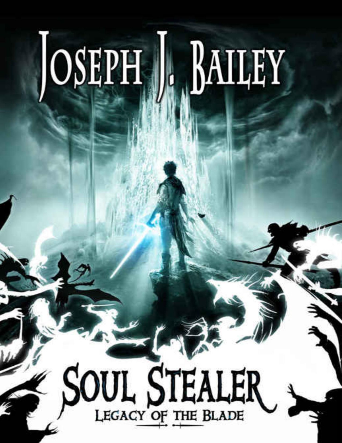 Soul Stealer Legacy Of The Blade Joseph J Bailey