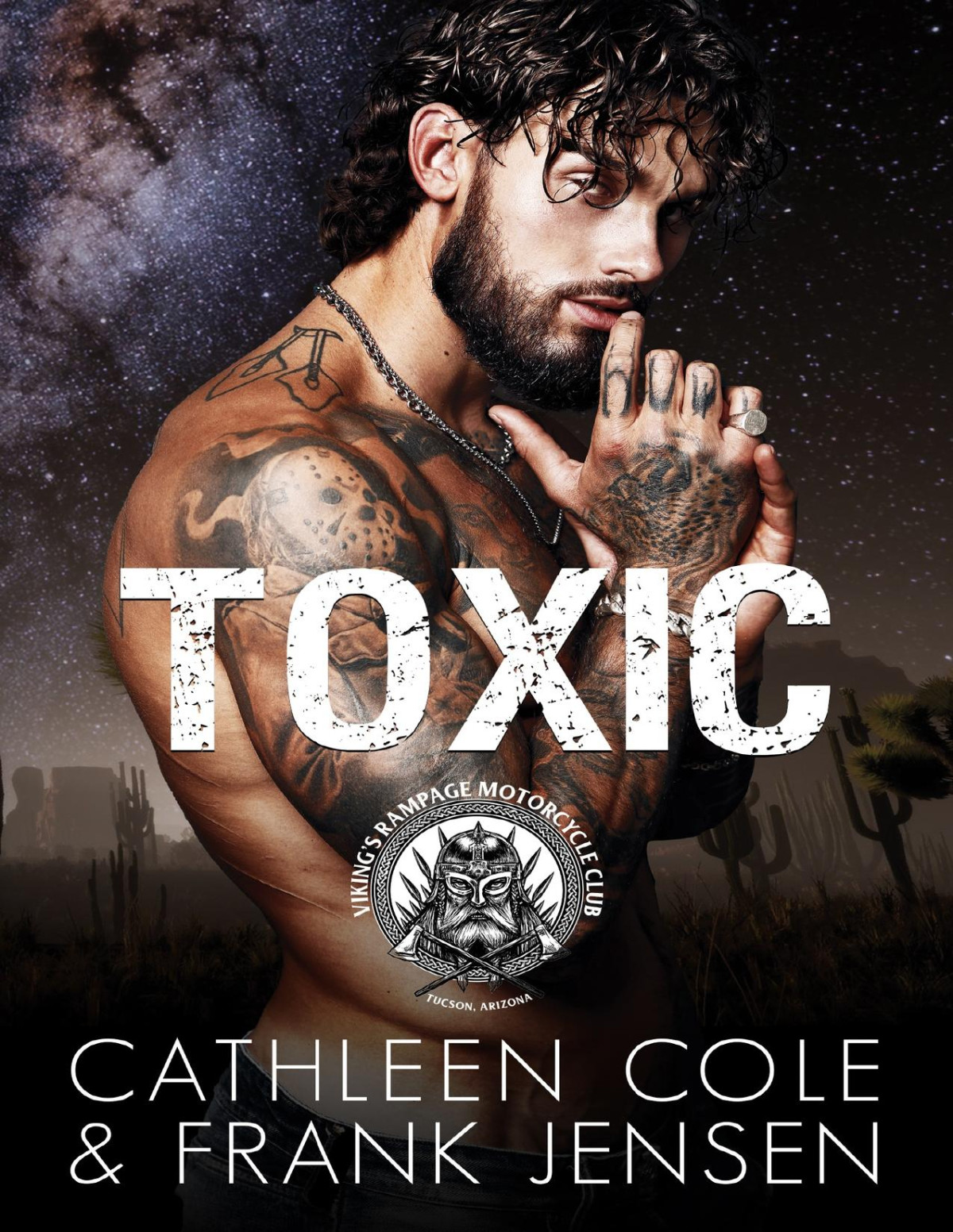 Toxic A Motorcycle Club Romance The Vikings Rampage Mc Tucson Chapter Book 10 Cathleen Cole Frank Jensen