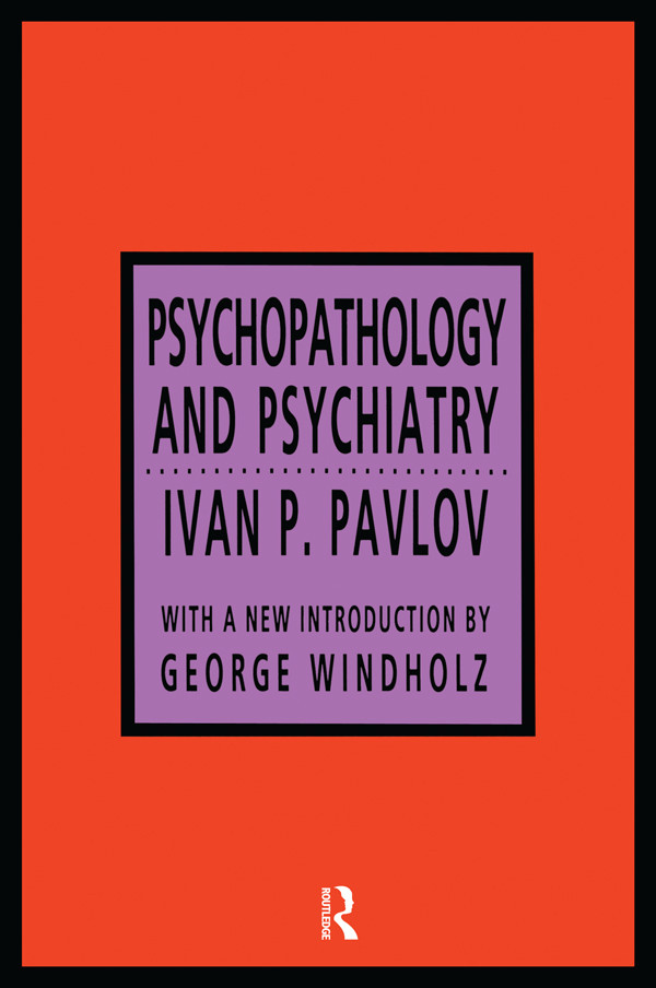 Psychopathology And Psychiatry 2nd Edition Ivan P Pavlov Taylor Francis Group