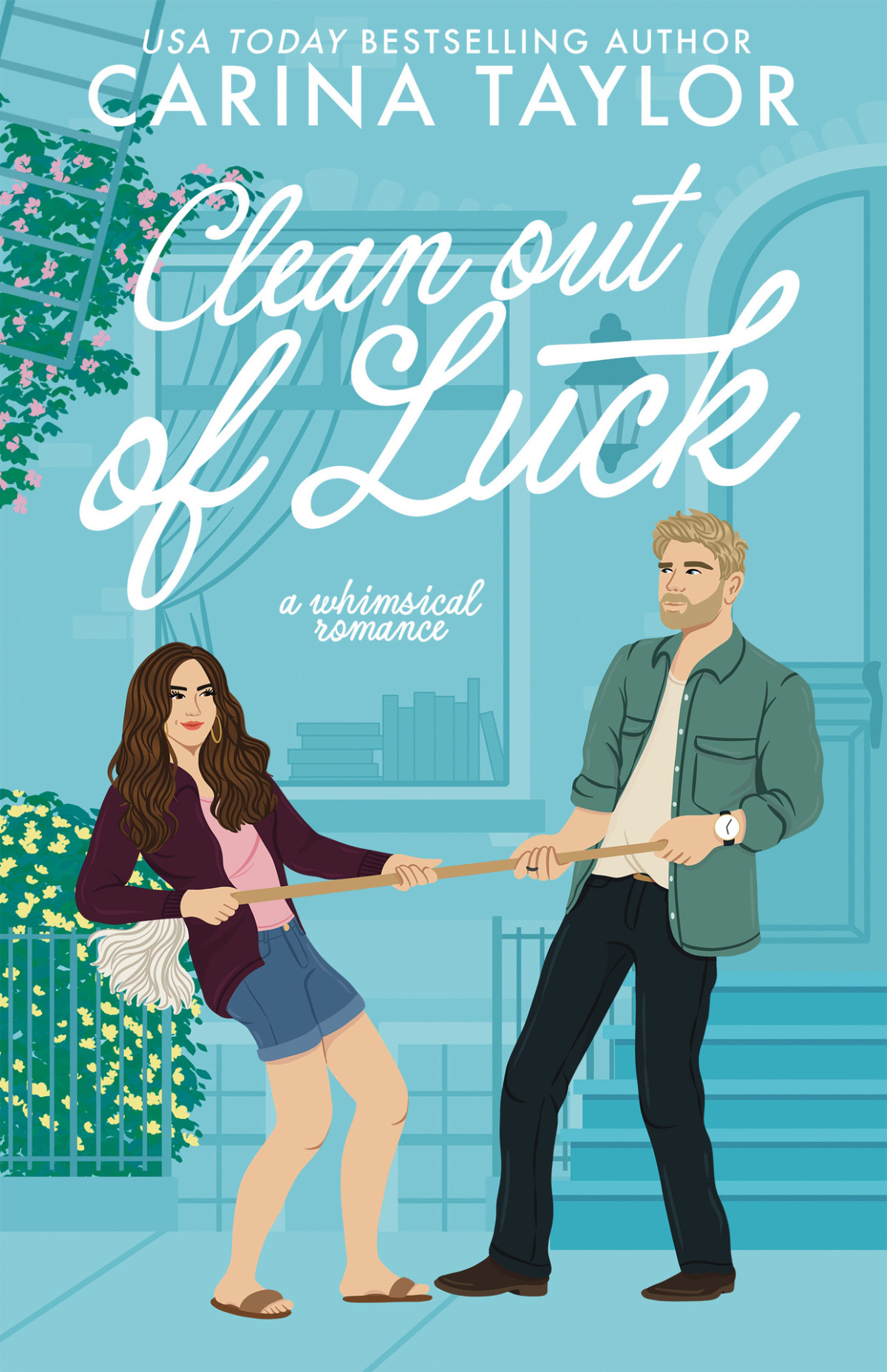Clean Out Of Luck A Whimsical Romance Carina Taylor