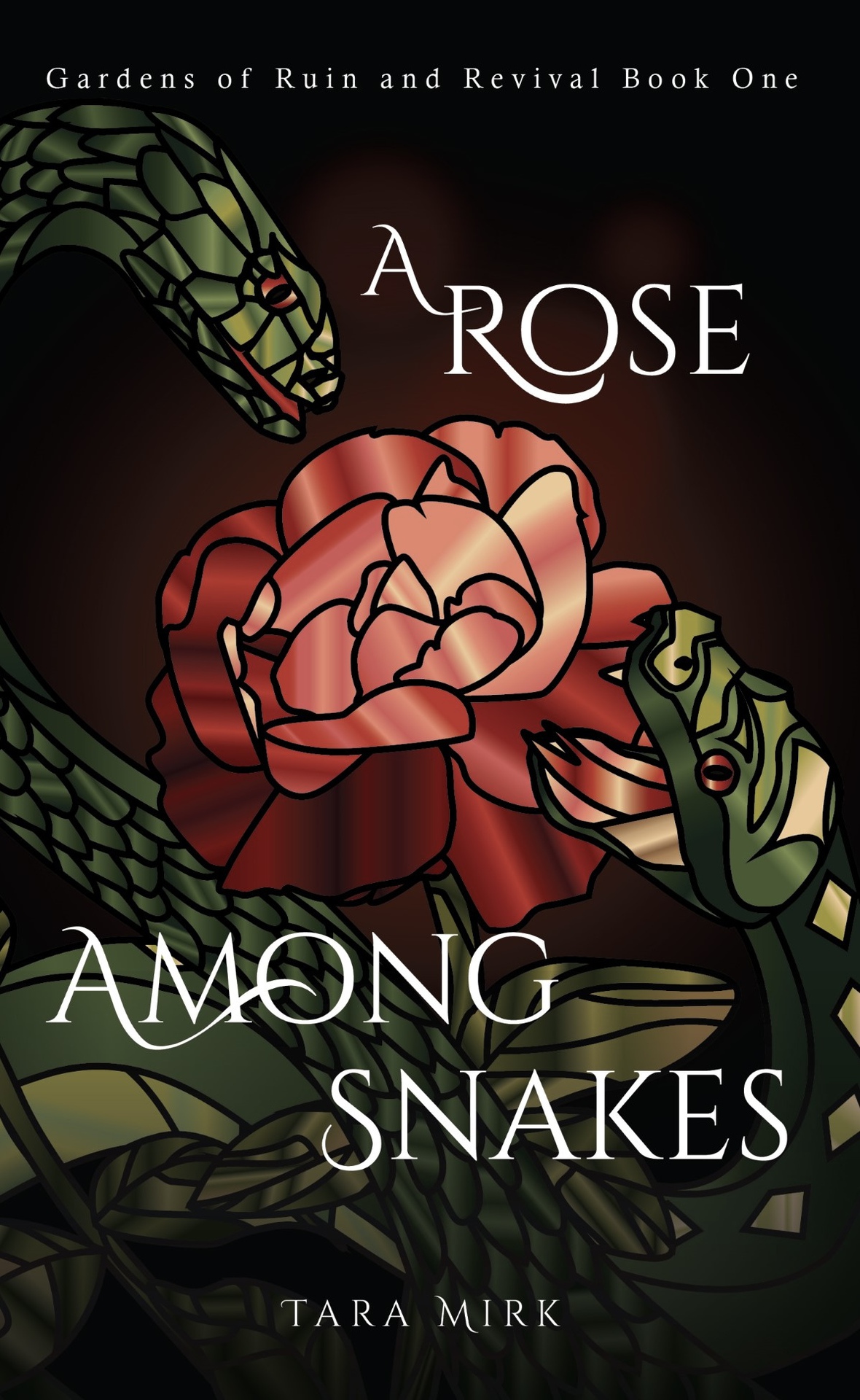 A Rose Among Snakes Gardens Of Ruin And Revival Book One Tara Mirk