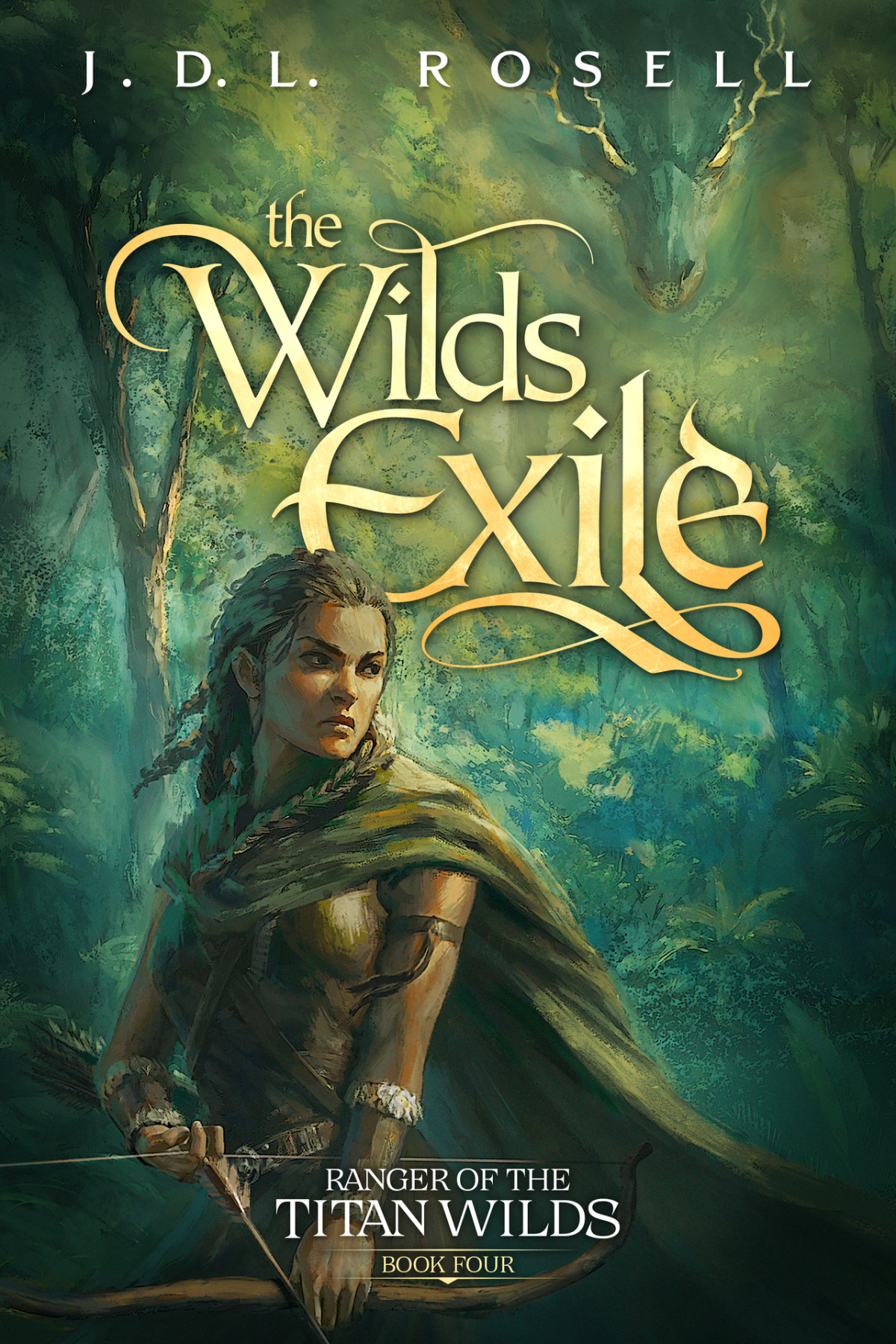 The Wilds Exile An Epic Fantasy Novel Ranger Of The Titan Wilds Book 4 Jdl Rosell