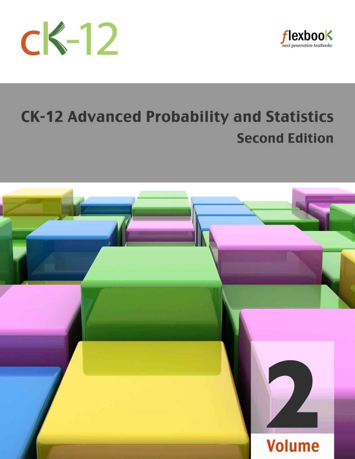 Ck12 Probability And Statistics Advanced Second Edition Volume 2 Of 2 Ck12 Foundation