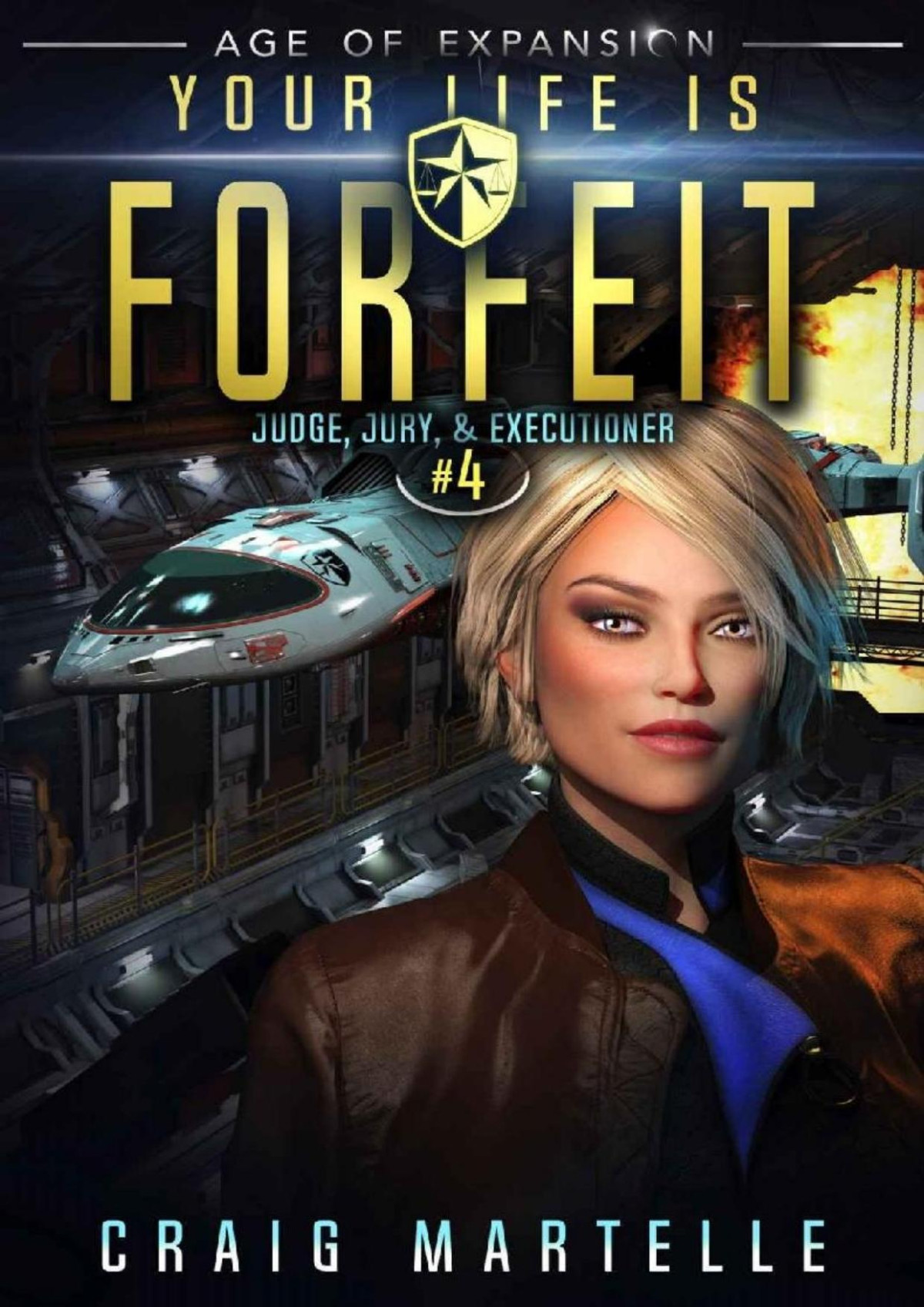 Your Life Is Forfeit A Space Opera Adventure Legal Thriller Judge Jury Executioner Book 4 Craig Martelle Michael Anderle