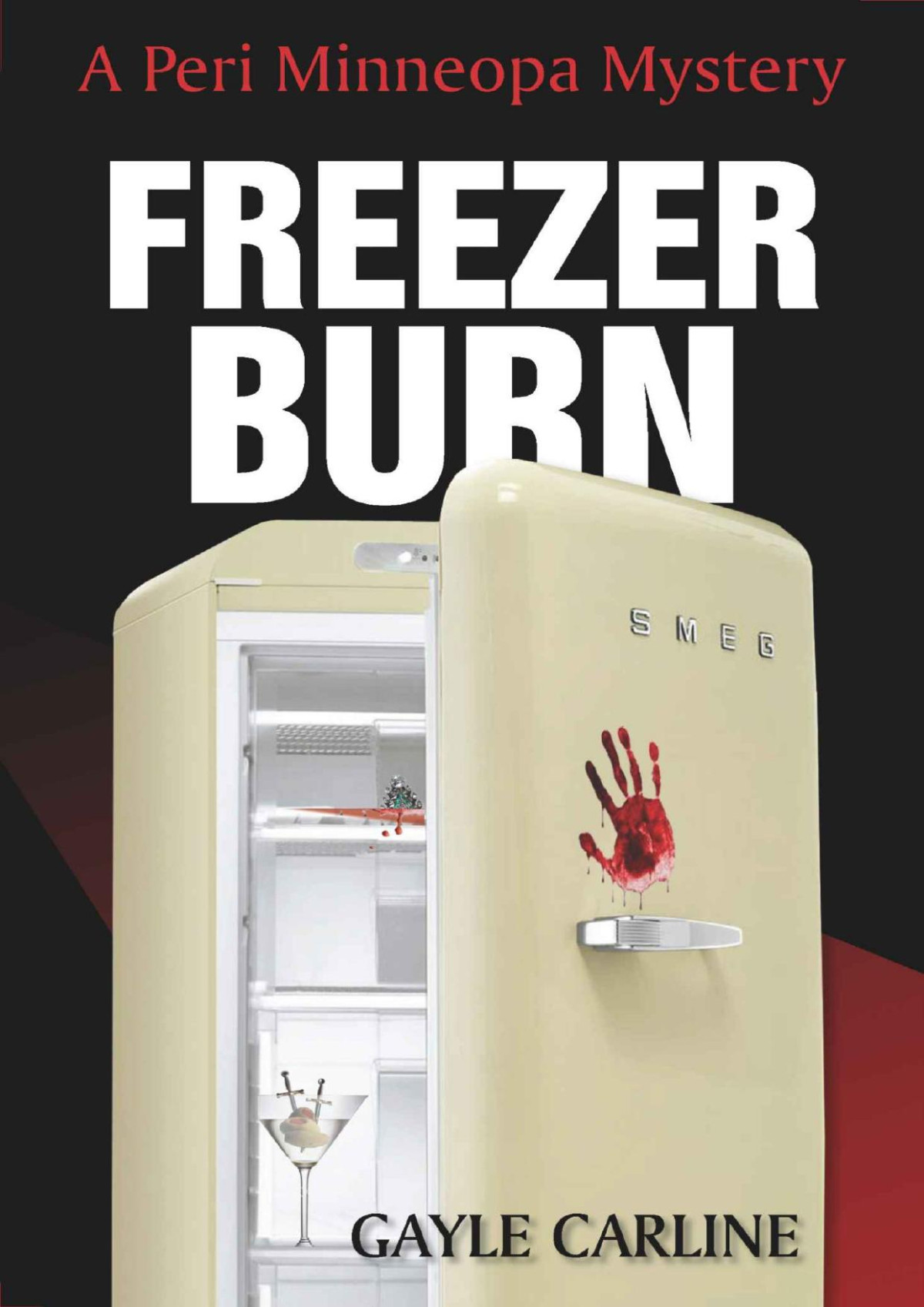 Freezer Burn Peri Minneopa Mysteries Book 1 Gayle Carline