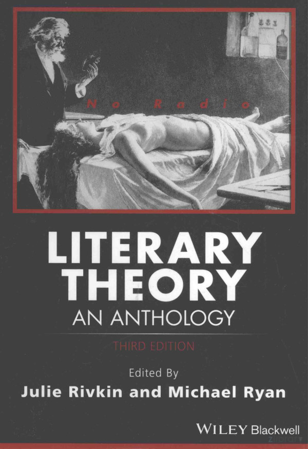 Literary Theory An Antholgy Third Edition Edited By Fulie Rivkin And Michael Ryan 2017th Edition John Wiley And Sons
