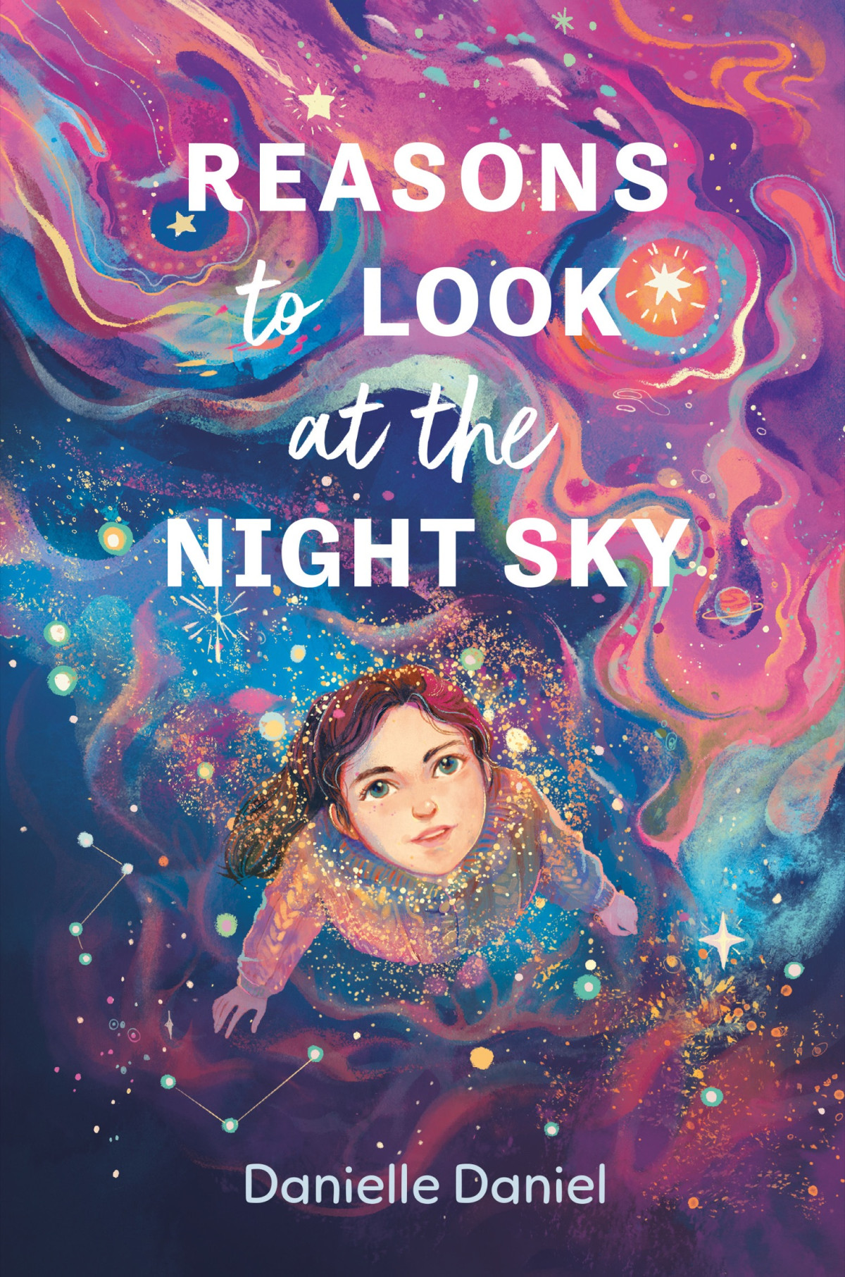 Reasons To Look At The Night Sky Danielle Daniel