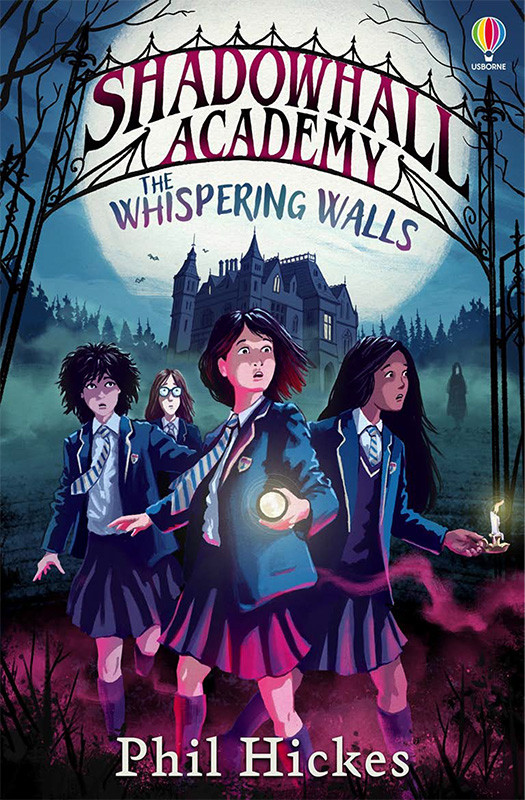 Shadowhall Academy The Whispering Walls Phil Hickes
