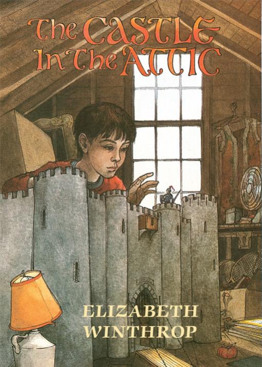 The Castle In The Attic 35th Anniversary Edition Elizabeth Winthrop
