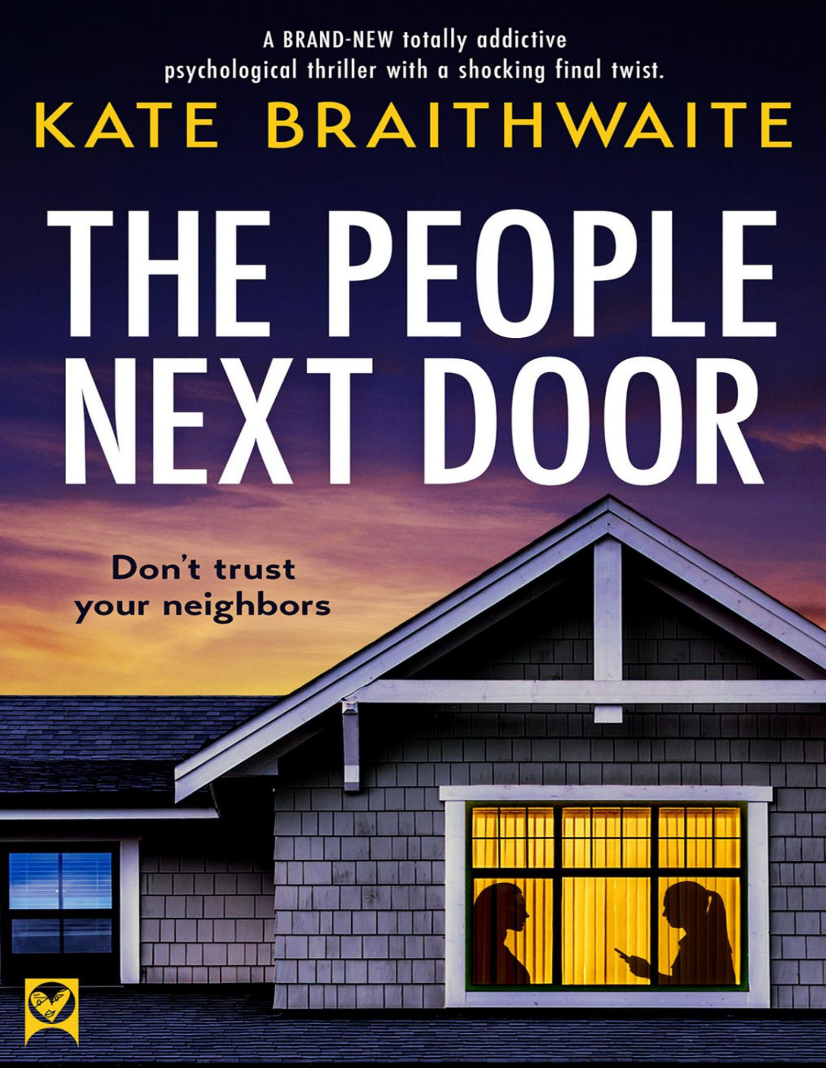 The People Next Door A Brand New Totally Addictive Psychological Thriller With A Shocking Final Twist Converted Kate Braithwaite