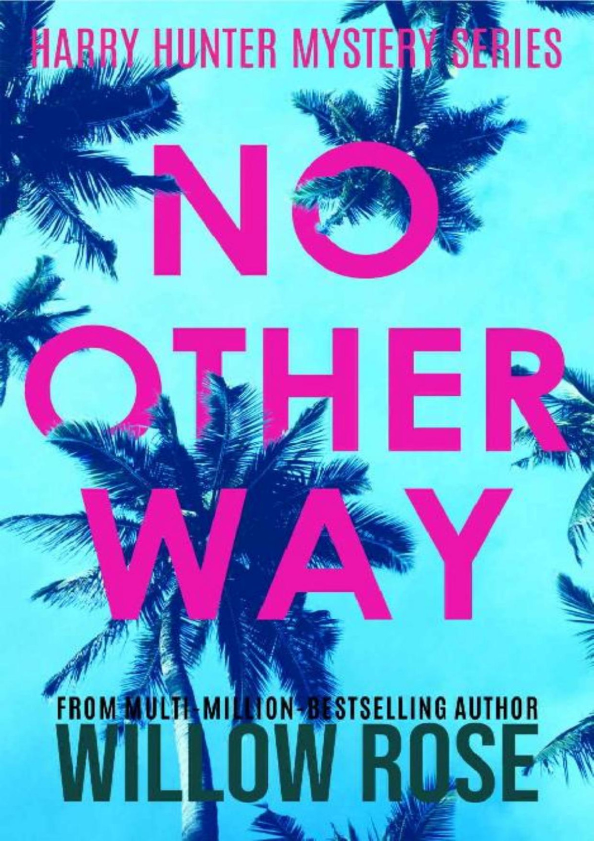 No Other Way Harry Hunter Mystery Book 3 Willow Rose