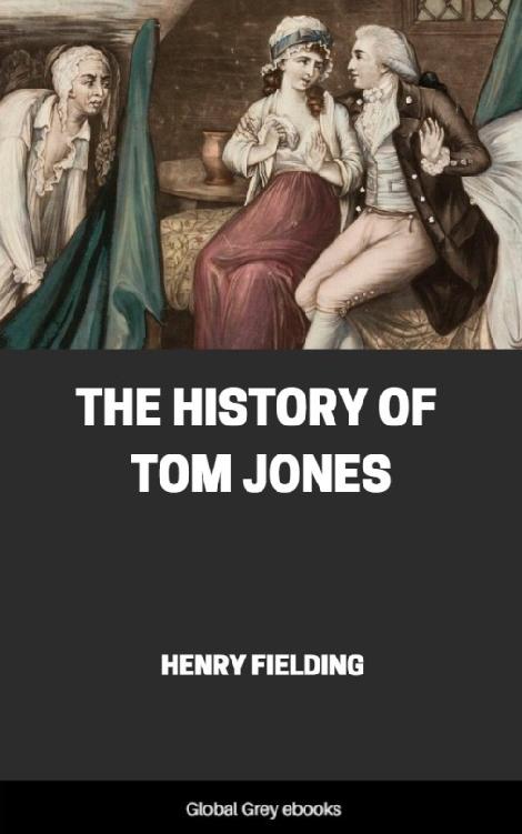 The History Of Tom Jones A Foundling Henry Fielding