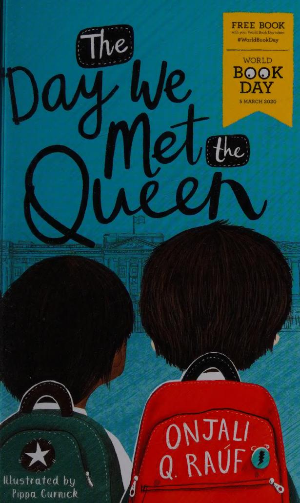 The Day We Met The Queen Onjali Q Rauf