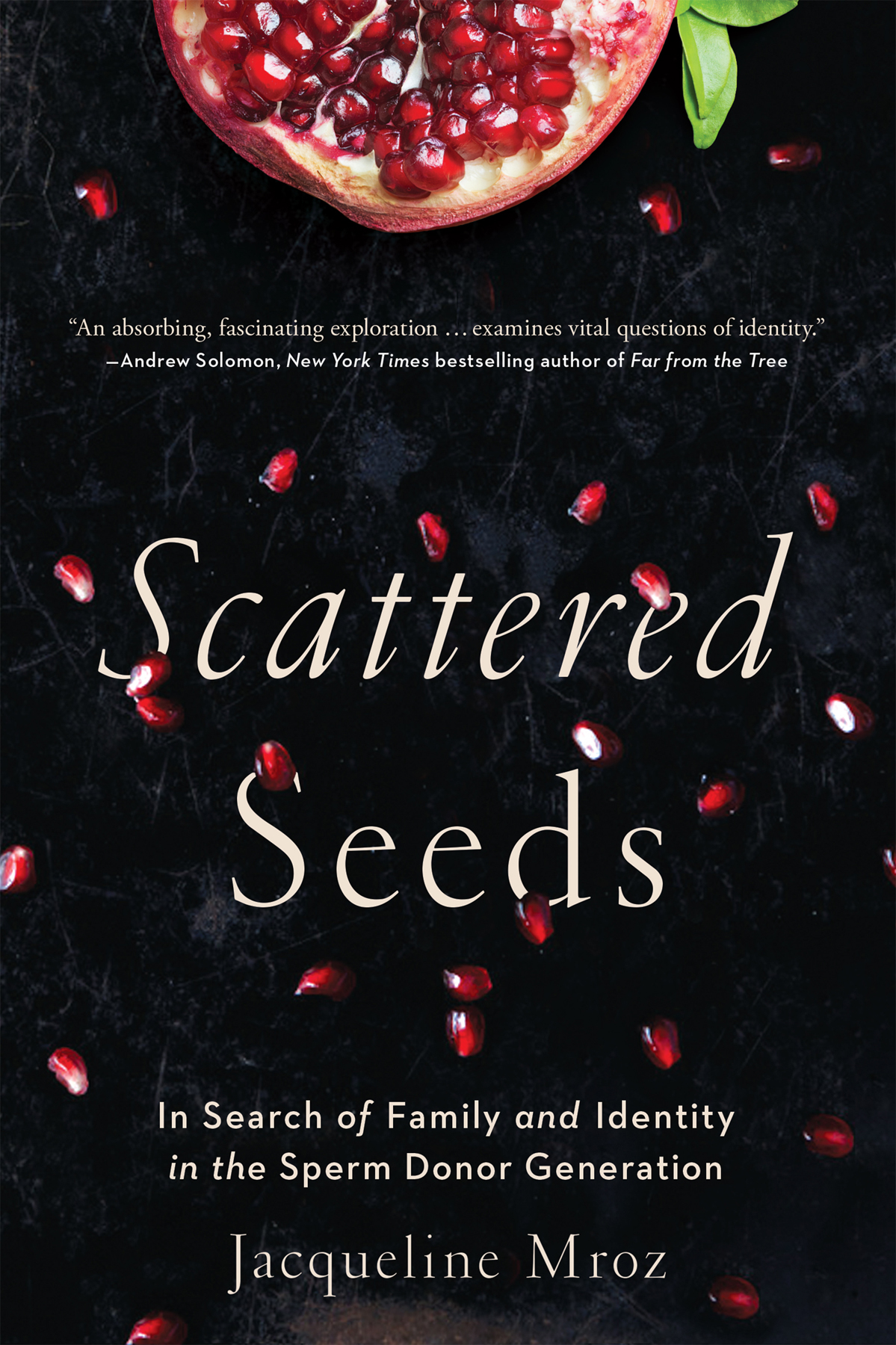 Scattered Seeds Jacqueline Mroz