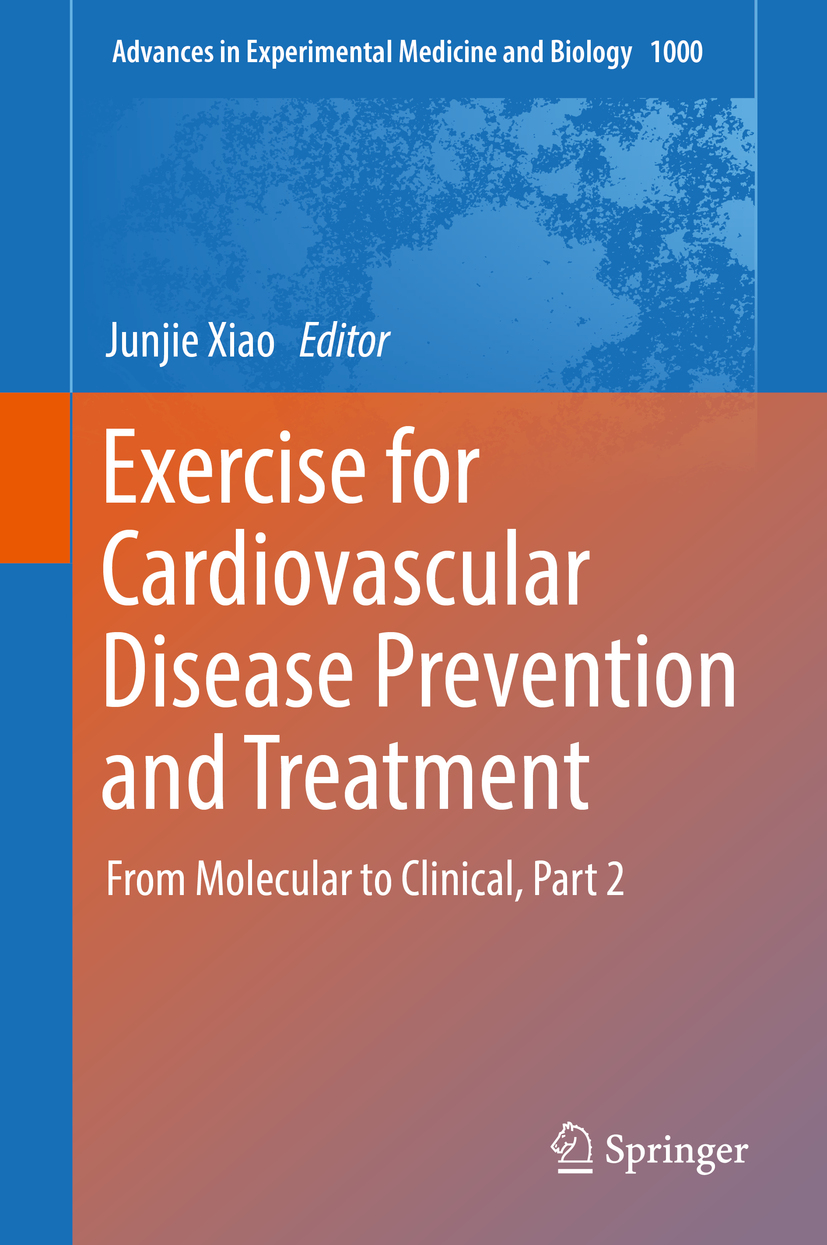 Exercise For Cardiovascular Disease Prevention And Treatment 1st Ed 2017 Junjie Xiao